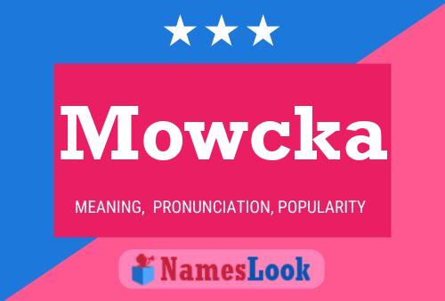 Affiche de nom Mowcka