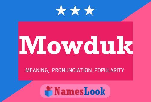 Affiche de nom Mowduk