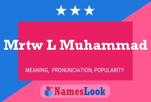 Affiche de nom Mrtw L Muhammad