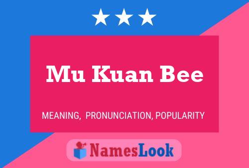 Affiche de nom Mu Kuan Bee