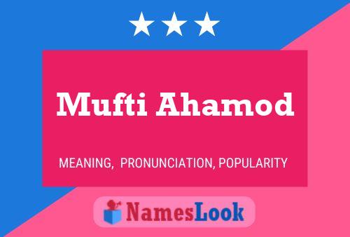 Affiche de nom Mufti Ahamod