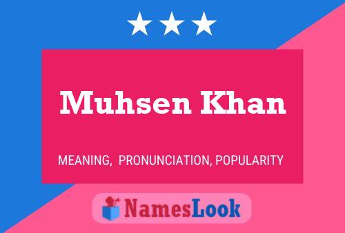 Affiche de nom Muhsen Khan