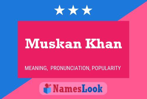 Affiche de nom Muskan Khan