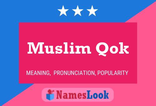 Affiche de nom Muslim Qok