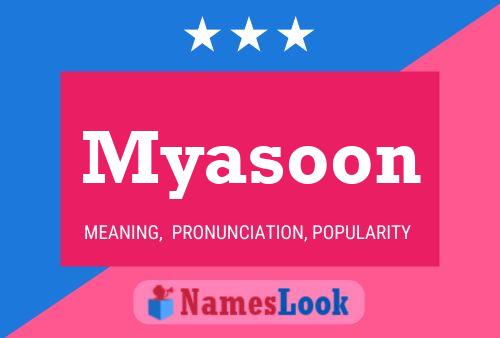 Affiche de nom Myasoon