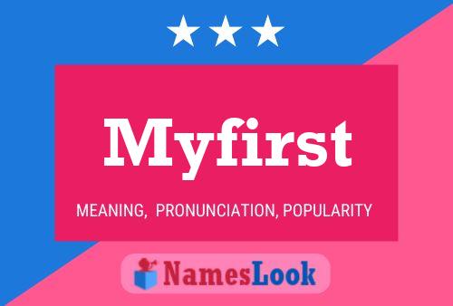 Affiche de nom Myfirst