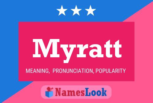 Affiche de nom Myratt