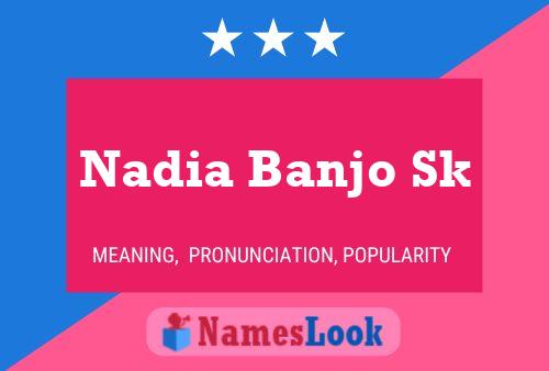 Affiche de nom Nadia Banjo Sk