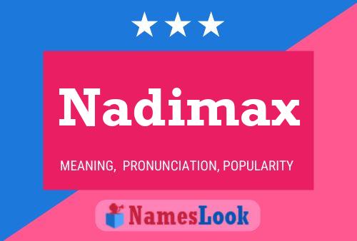 Affiche de nom Nadimax