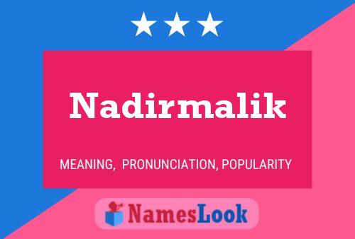 Affiche de nom Nadirmalik