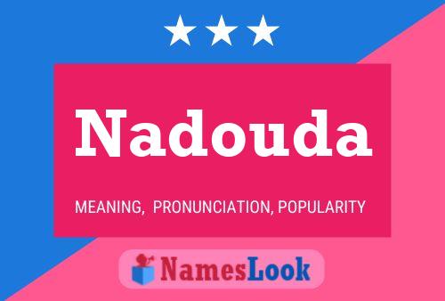 Affiche de nom Nadouda