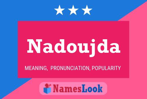 Affiche de nom Nadoujda