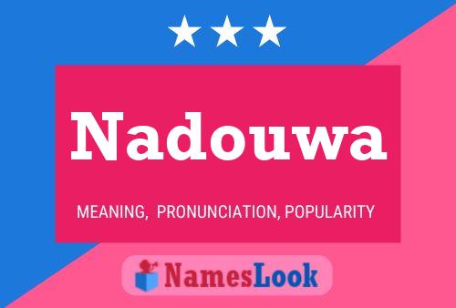 Affiche de nom Nadouwa