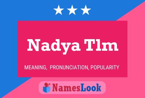 Affiche de nom Nadya Tlm