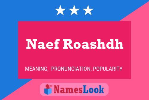 Affiche de nom Naef Roashdh