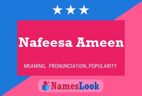 Affiche de nom Nafeesa Ameen