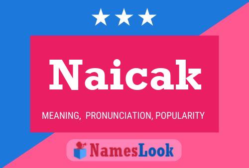 Affiche de nom Naicak