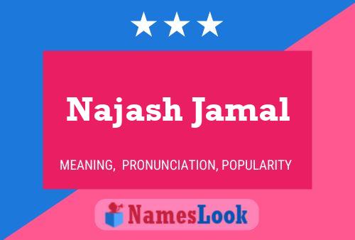 Affiche de nom Najash Jamal