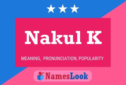 Affiche de nom Nakul K