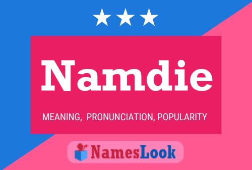 Affiche de nom Namdie