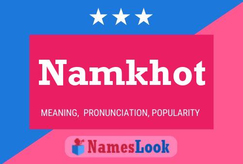 Affiche de nom Namkhot