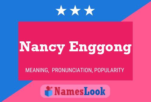 Affiche de nom Nancy Enggong