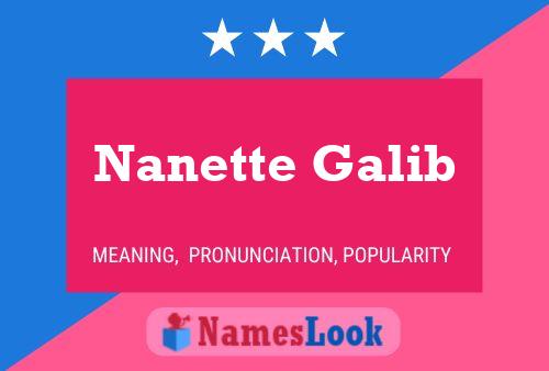 Affiche de nom Nanette Galib