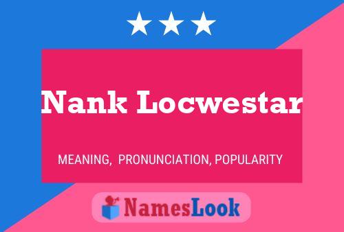 Affiche de nom Nank Locwestar