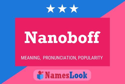 Affiche de nom Nanoboff