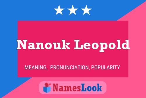 Affiche de nom Nanouk Leopold