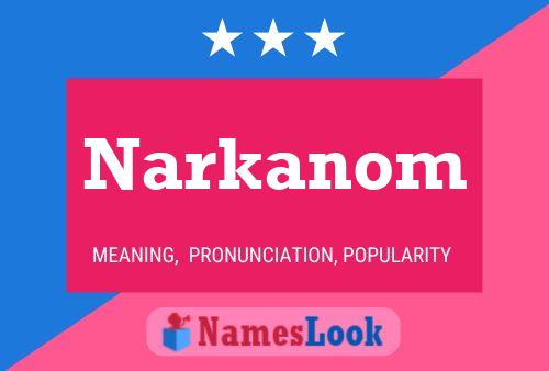 Affiche de nom Narkanom