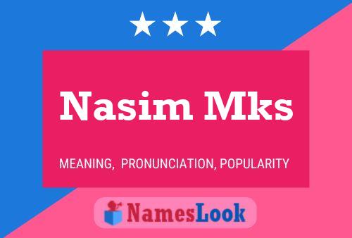 Affiche de nom Nasim Mks