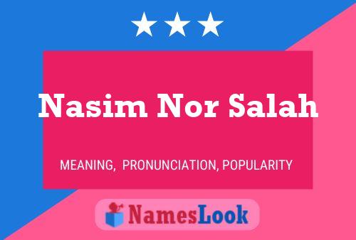 Affiche de nom Nasim Nor Salah