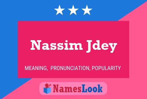 Affiche de nom Nassim Jdey