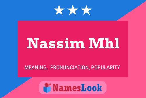 Affiche de nom Nassim Mhl