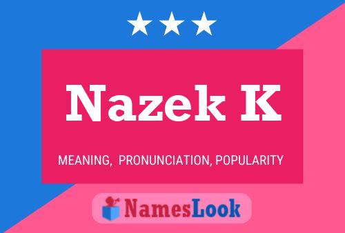 Affiche de nom Nazek K