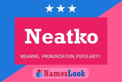 Affiche de nom Neatko