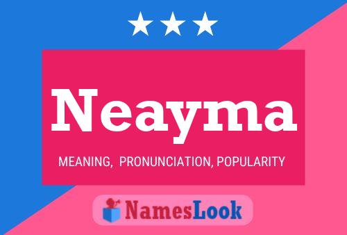 Affiche de nom Neayma