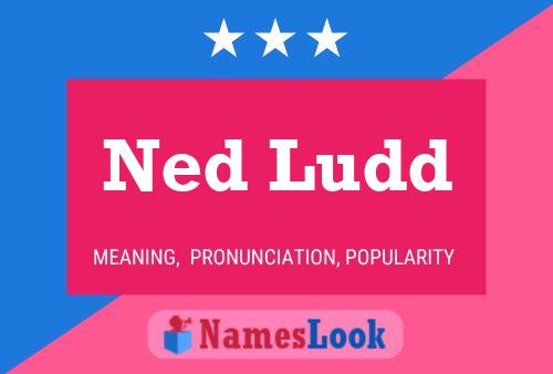 Affiche de nom Ned Ludd