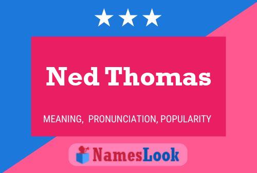 Affiche de nom Ned Thomas