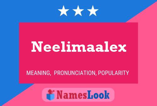 Affiche de nom Neelimaalex