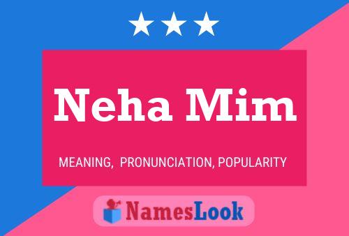 Affiche de nom Neha Mim