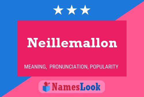 Affiche de nom Neillemallon