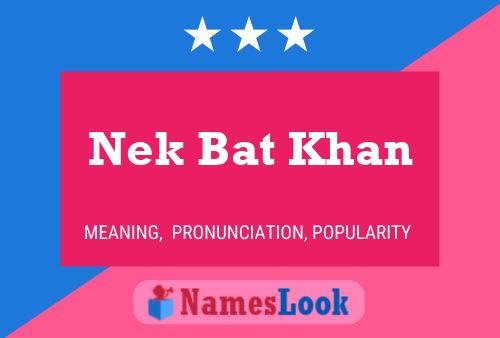 Affiche de nom Nek Bat Khan