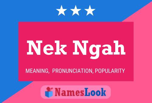 Affiche de nom Nek Ngah