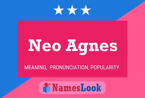 Affiche de nom Neo Agnes