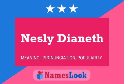 Affiche de nom Nesly Dianeth