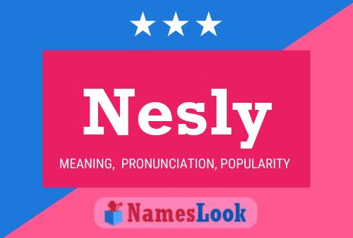 Affiche de nom Nesly