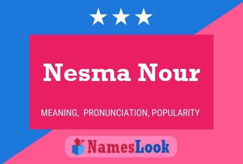 Affiche de nom Nesma Nour