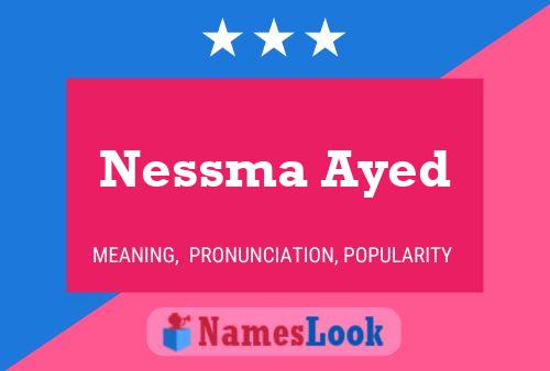 Affiche de nom Nessma Ayed